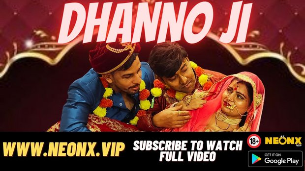 Dhanno Ji – 2023 – UNCUT Hindi Short Film – Neonx