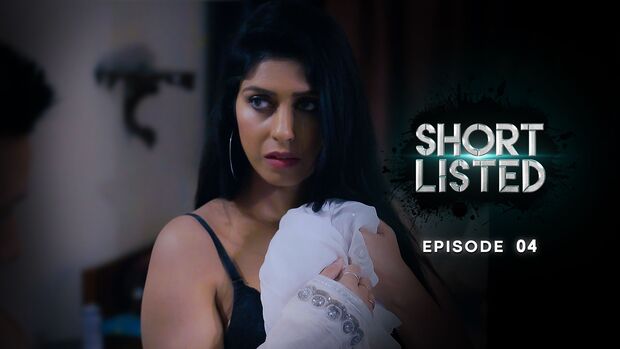 Shortlisted – S01E04 – 2022 – Hindi Hot Web Series – Dumba