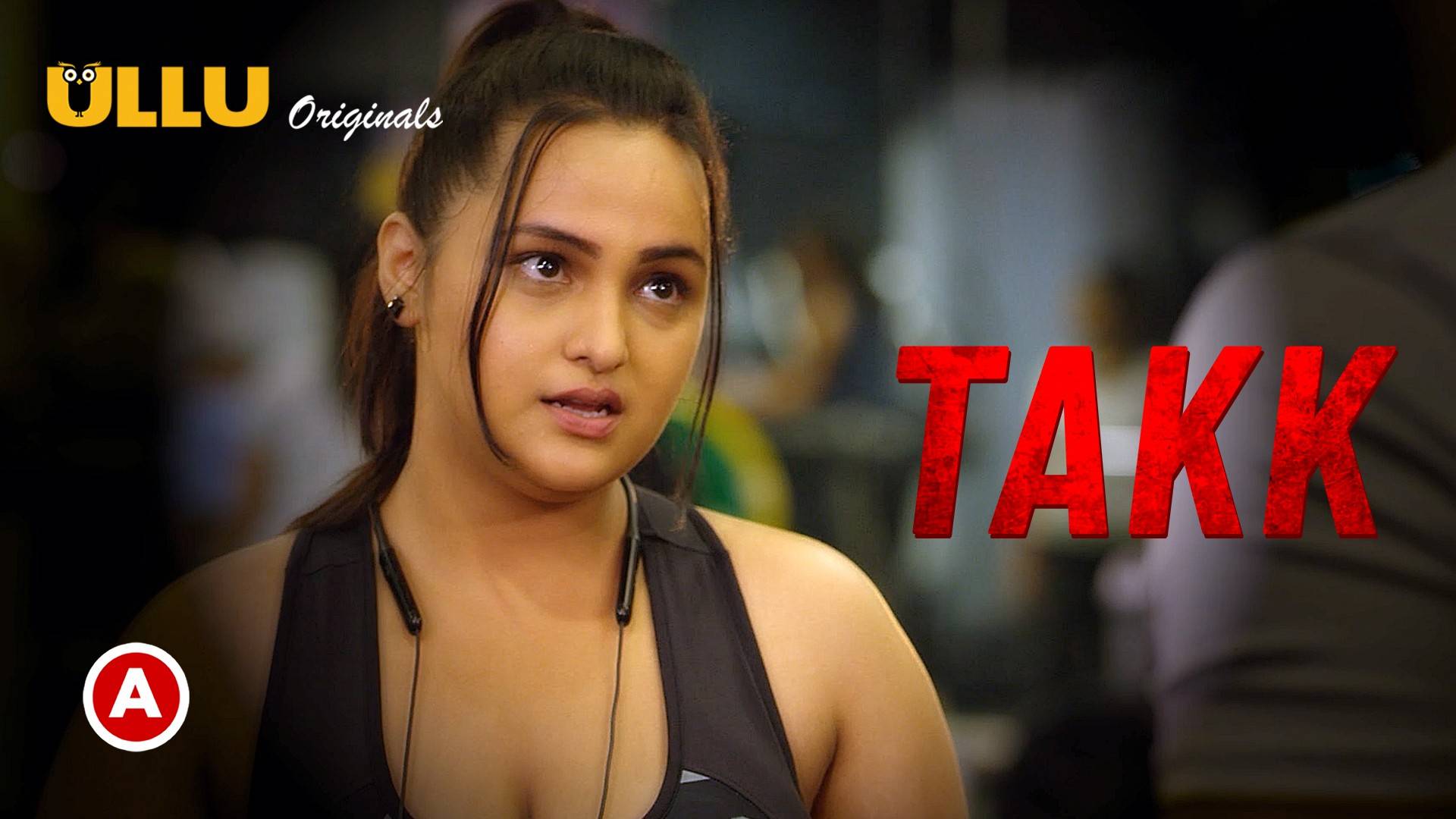 Takk P02 – 2022 – Hindi Hot Web Serie – UllU