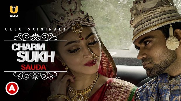 Charmsukh – Sauda – 2021 – Hindi Hot Short Film – UllU