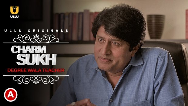 Charmsukh – Degree Wala Teacher – 2021 – Hindi Hot Short Film – UllU