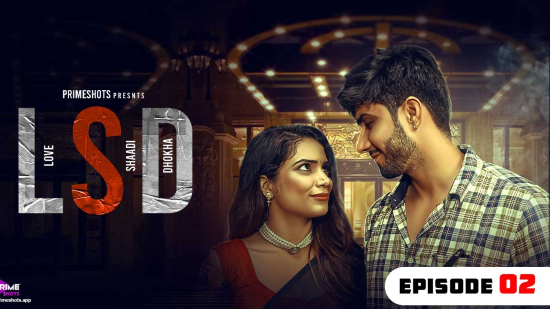 LSD – E02 – 2021 – Hindi Hot Web Series – PrimeShots