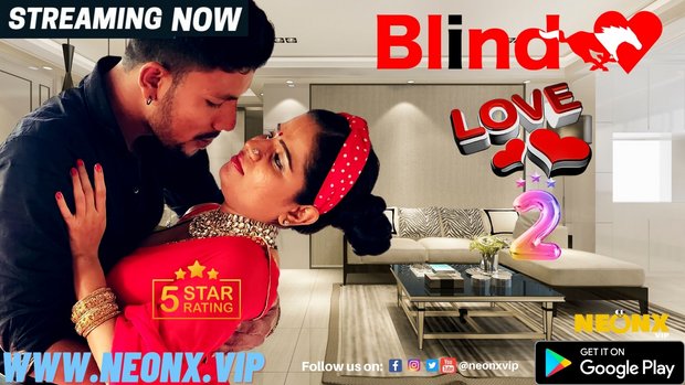 Blind Love – P02 – 2023 – UNCUT Hindi Short Film – Neonx