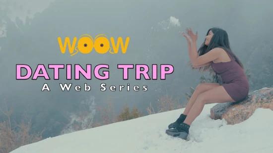 Dating Trip E01/03 – 2022 – HindiHot Web Series – WOOW