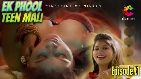Ek Phool Teen Mali S01E01 – 2022 – Hindi Hot Web Series – CinePrime