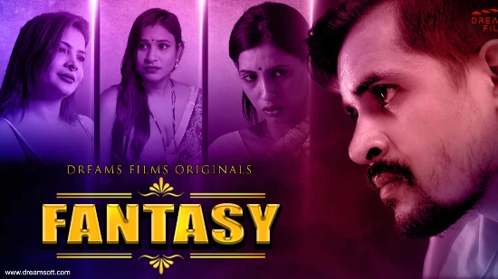 Fantasy E01 – 2022 – Hindi Hot Web Series – DreamsFilms