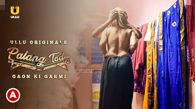 Palang Tod – Gaon Ki Garmi – 2021 – Hindi Hot Web Series – UllU