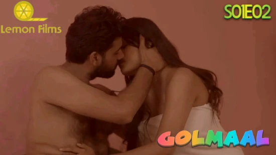 GolMaal E02 – 2021 – Hindi Hot Web Series – LemonFilms