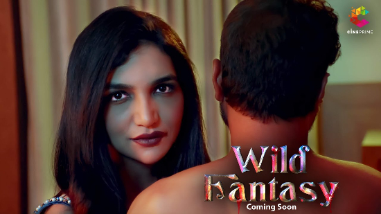 Wild Fantasy – S01E01 – 2023 – Hindi Hot Web Series – Cineprime