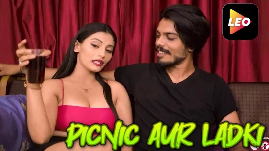 Picnic Aur Ladki – 2022 – Hindi Hot Short Film – LeoApp