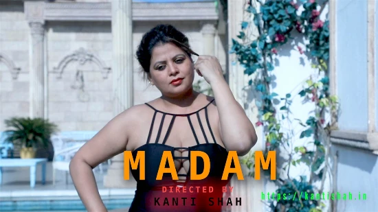 Madam S01E01 – 2022 – Hindi Hot Web Series – Kantishah