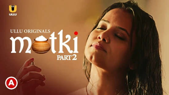 Matki P02 – 2022 – Hindi Hot Web Series – UllU