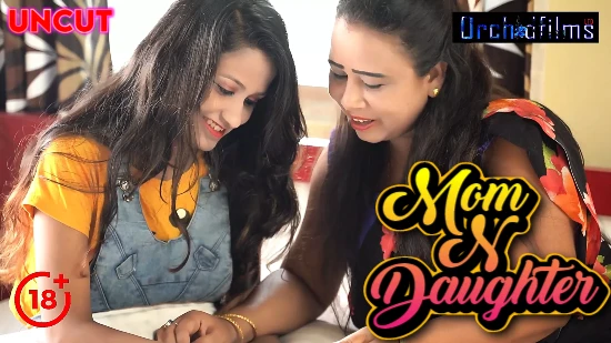 Mom and Daughter – 2022 – UNCUT Hindi Short Film – OrchidFilms