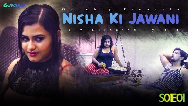 Nisha Ki Jawani – S01E01 – 2020 – Hindi Hot Web Series – GupChup