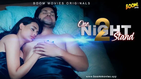 One Night Stand P02 – 2021 – Hindi Hot Short Film – BoomMovies