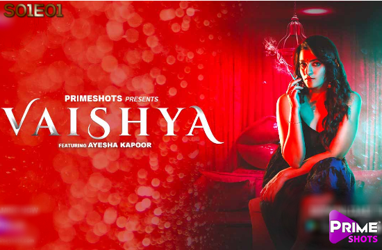 Vaishya S01E01 – 2022 – Hindi Hot Web Series – PrimeShots