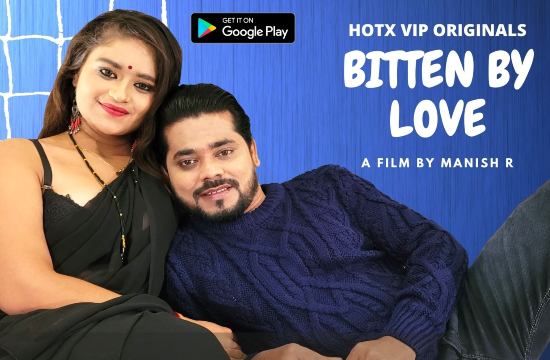 Bitten By Love – 2022 – Hindi Web Series Official Trailer – HOTX