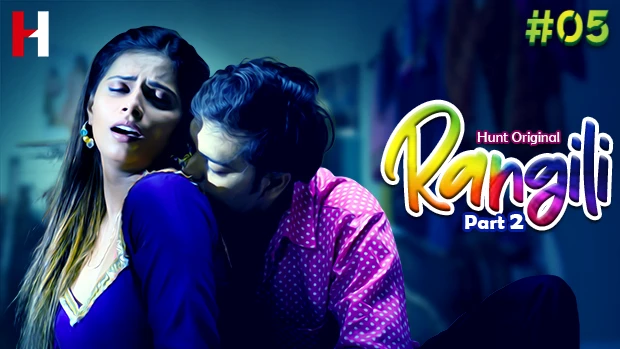 Rangili – S01E05 – 2023 – Hindi Hot Web Series – HuntCinema