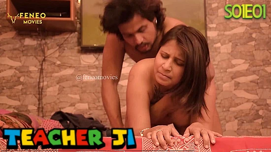 Teacher Ji – S01E01 – 2020 – Hindi Hot Web Series – Feneo