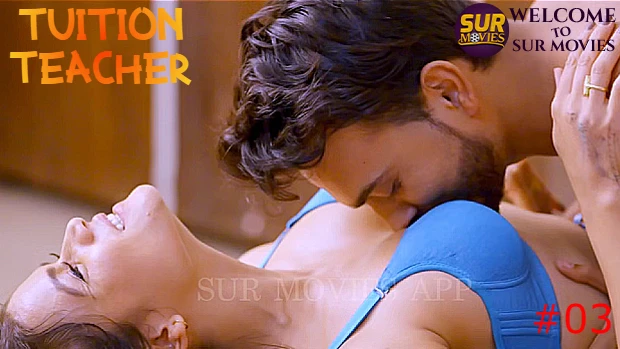 Tuition Teacher – S01E02 – 2023 – Hindi Hot Web Series – SurMovies