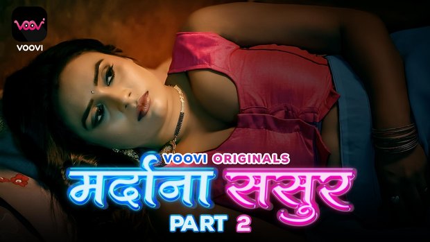 Mardana Sasur – S01E04 – 2023 – Hindi Hot Web Series – Voovi