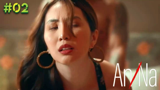 An/Na E02 – 2022 – Filipino Hot Web Series – Vivamax