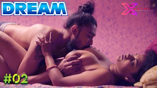 Dream S01E02 – 2021 – Hindi Hot Web Serie – XPrime