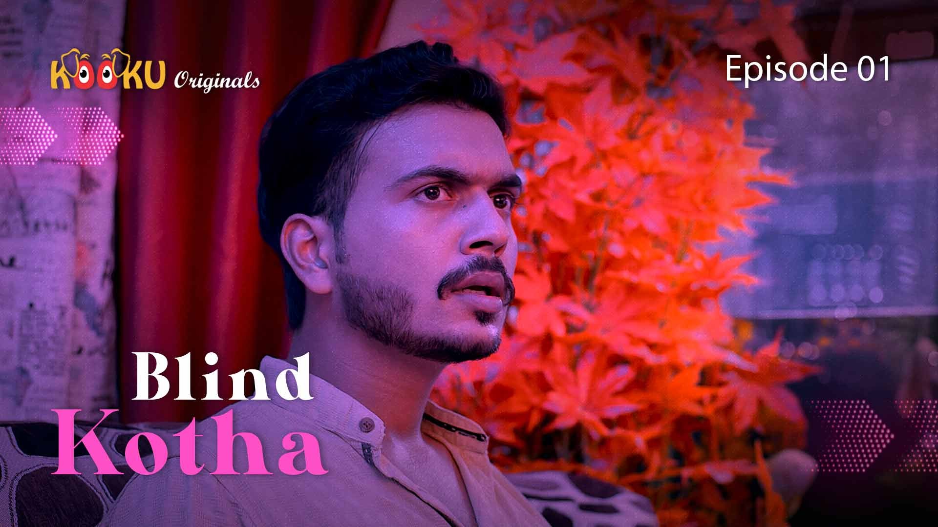 Blind Kotha S01E01 – 2020 – Hindi Hot Web Series – KooKu