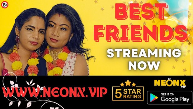 Best Friends – 2023 – UNCUT Hindi Short Film – Neonx