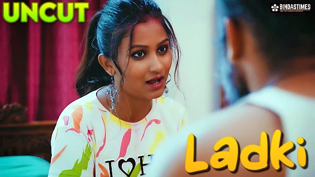 Ladki – 2023 – UNCUT Hindi Short Film – BindasTime