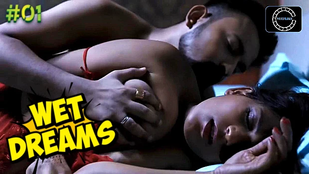 Wet Dreams – S01E01 – 2021 – Hindi Hot Web Series – NueFliks