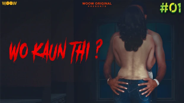 Wo Kaun Thi – S01E01 – 2021 – Hindi Hot Web Series – WooW