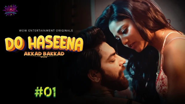 Do Haseena – S01E01 – 2023 – Hindi Hot Web Series – WowEntertainment