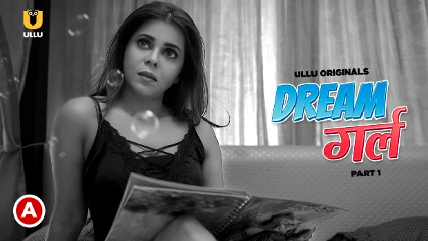 Dream Girl – P01 – 2023 – Hindi Hot Web Series – UllU
