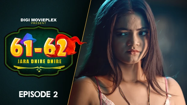 Jara Dhire Dhire – S01E02 – 2023 – Hindi Hot Web Series – DigiMoviePlex
