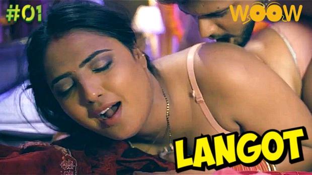 Langot – S01E01 – 2023 – Hindi Hot Web Series – WOOW
