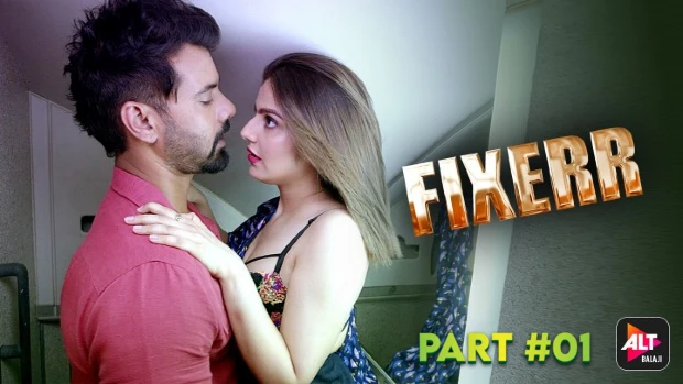 Fixerr – P01 – 2019 – Hindi Hot Web Series