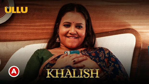 Khalish – P03 – 2023 – Hindi Hot Web Series – UllU