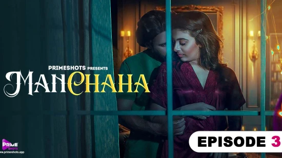 Manchaha – S01E03 – 2023 – Hindi Hot Web Series – PrimeShots