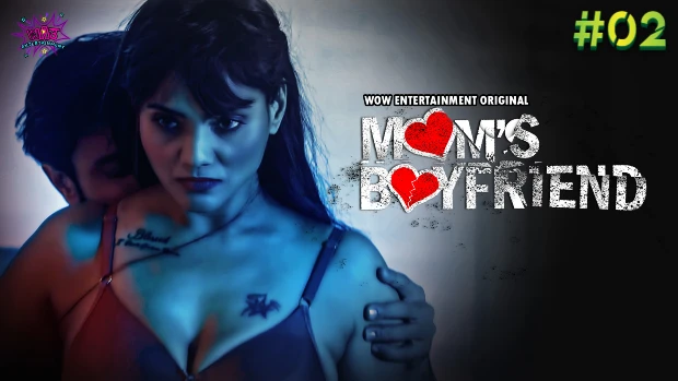 Mom’s Boyfriend – S01E02 – 2023 – Hindi Hot Web Series – WowEntertainment