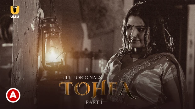 Tohfa – P01 – 2023 – Hindi Hot Web Series – UllU
