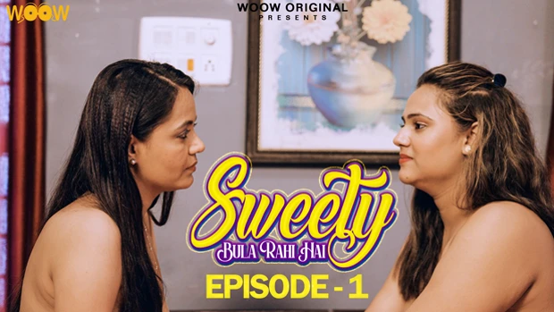 Sweety Bula Rahi Hai – S01E01 – 2023 – Hindi Hot Web Series – WOOW