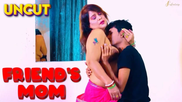 Friends Mom – 2023 – Hindi Uncut Short Film – SexFantasy