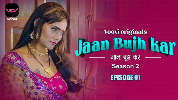 Jaan Bujh Kar – S02E03 – 2023 – Hindi Hot Web Series – Voovi