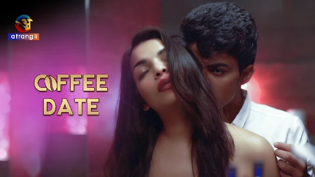 Coffee Date – 2023 – Hindi Hot Short Film