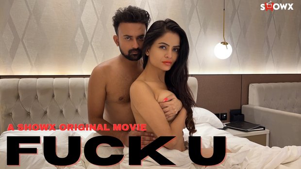 Fuck U – 2023 – Hindi Hot Short Film – Showx
