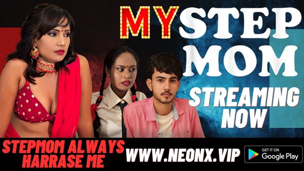 Mt Stepmom – 2023 – Hindi Uncut Short Film – NeonX