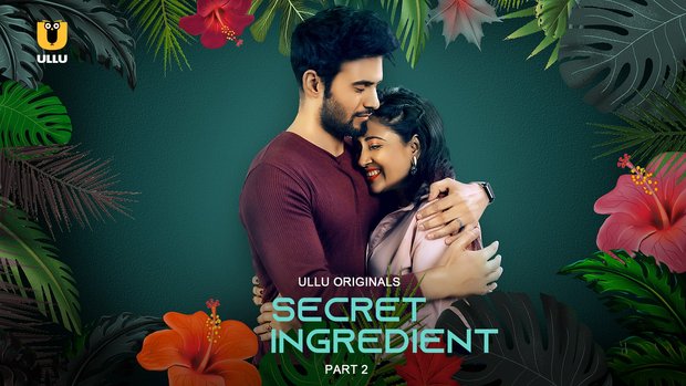 Secret Ingredient – P02 – 2023 – Hindi Hot Web Series – UllU