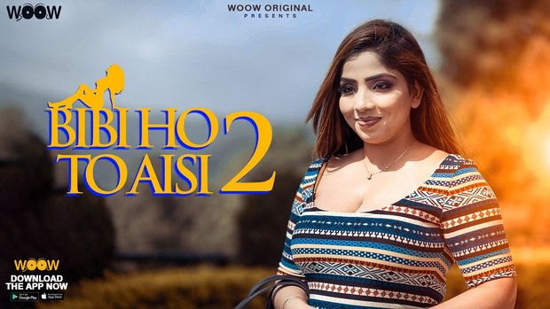 Biwi Ho To Aisi – S02E01 – 2023 – Hindi Hot Web Series – WOOW