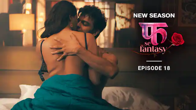 Fuh Se Fantasy – S02E18 – 2023 – Hindi Hot Web Series